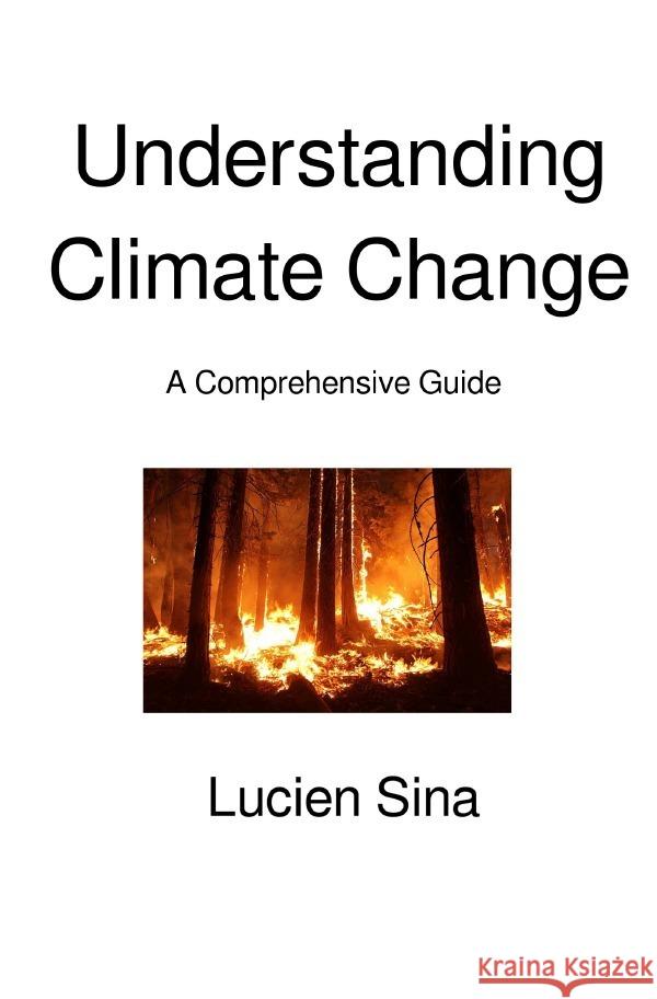 Understanding Climate Change Sina, Lucien 9783565014743 epubli - książka