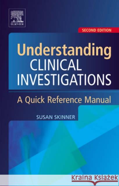 Understanding Clinical Investigations: A Quick Reference Manual Skinner, Susan 9780702026836 Bailliere Tindall - książka