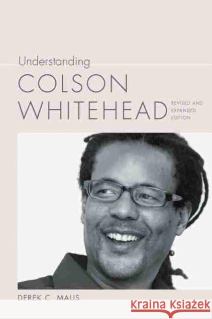 Understanding Colson Whitehead Derek C. Maus 9781643361741 University of South Carolina Press - książka