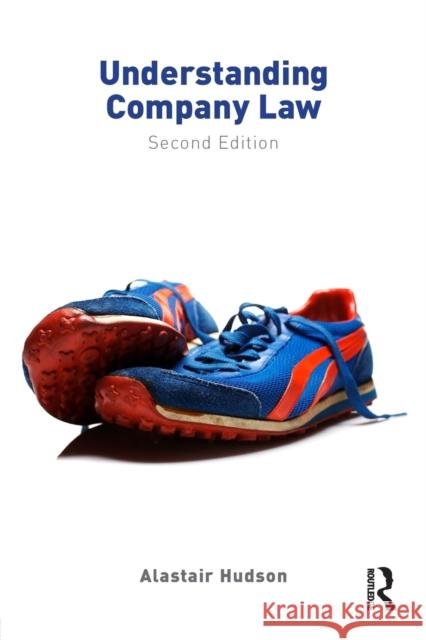 Understanding Company Law Hudson, Alastair (University of Southampton, UK) 9781138743328  - książka