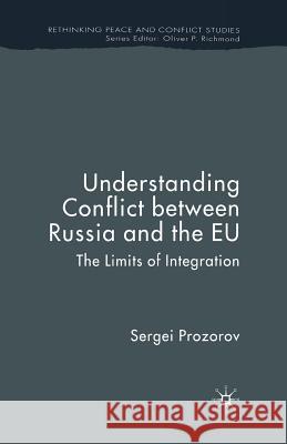 Understanding Conflict Between Russia and the EU: The Limits of Integration Prozorov, S. 9781349545889 Palgrave Macmillan - książka