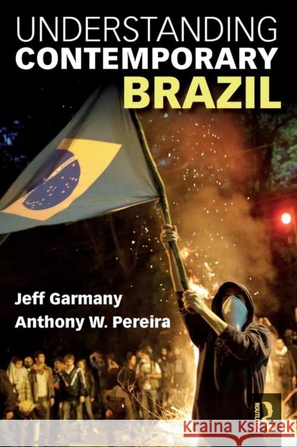 Understanding Contemporary Brazil Jeff Garmany Anthony W. Pereira 9781138039339 Routledge - książka