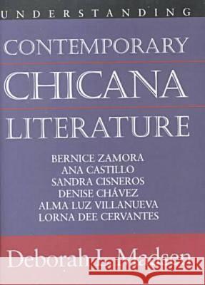 Understanding Contemporary Chicana Literature Deborah L. Madsen 9781570033797 University of South Carolina Press - książka