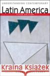 Understanding Contemporary Latin America  9781626379770 Lynne Rienner Publishers Inc