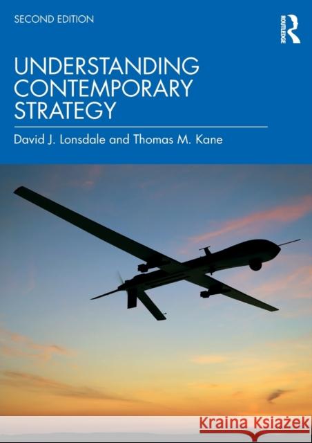 Understanding Contemporary Strategy Thomas M. Kane David J. Lonsdale 9781138059474 Routledge - książka