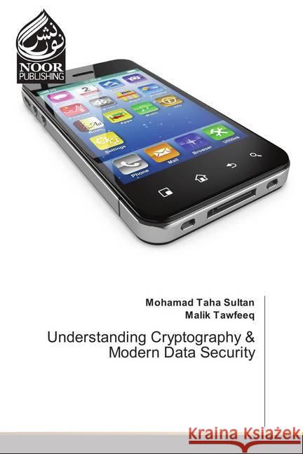 Understanding Cryptography & Modern Data Security Sultan, Mohamad Taha; Tawfeeq, Malik 9786202348119 Noor Publishing - książka