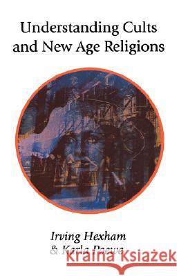 Understanding Cults and New Age Religions Irving Hexham Karla Poewe J. I. Packer 9781573831215 Regent College Publishing - książka