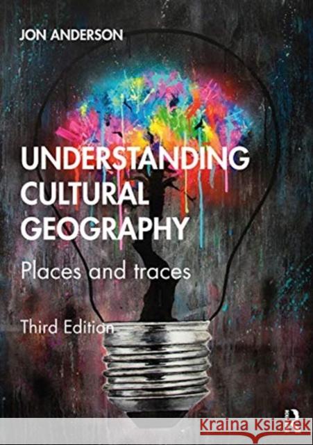 Understanding Cultural Geography: Places and Traces Jon Anderson 9780367414948 Taylor & Francis Ltd - książka