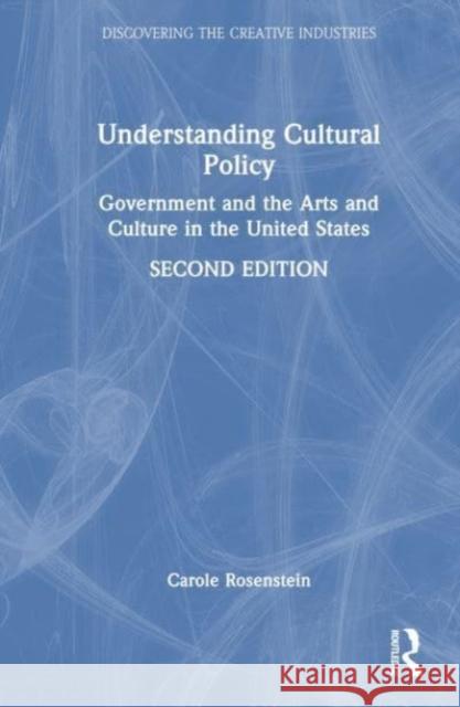 Understanding Cultural Policy Carole (George Mason University, USA) Rosenstein 9781032410661 Taylor & Francis Ltd - książka