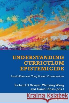 Understanding Curriculum Epistemicide  9781636675534 Peter Lang - książka