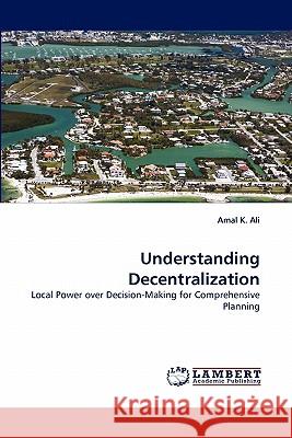 Understanding Decentralization  9783844314946 LAP Lambert Academic Publishing AG & Co KG - książka