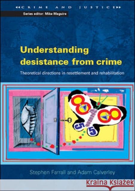 Understanding Desistance from Crime: Emerging Theoretical Directions in Resettlement and Rehabilitation Farrall, Stephen 9780335219483 Open University Press - książka