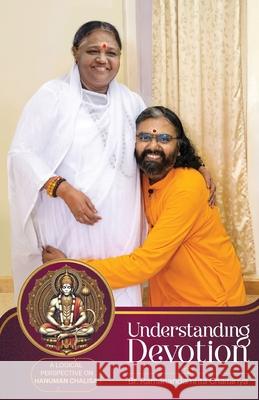 Understanding Devotion Br Ramanandamrita Chaitanya              Amma                                     Sri Mata Amritanandamayi Devi 9781680379242 M a Center - książka