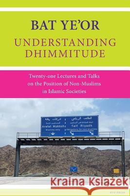 Understanding Dhimmitude Bat Ye'or 9781618613356 Rvp Press - książka