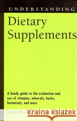 Understanding Dietary Supplements Jenna Hollenstein 9781578069811 University Press of Mississippi - książka