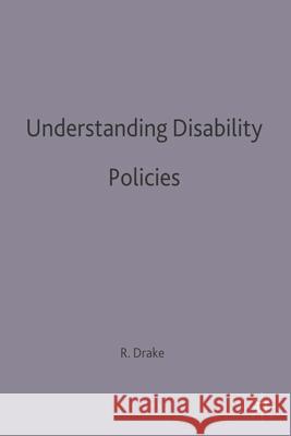 Understanding Disability Policies Robert F. Drake 9780333724262 PALGRAVE MACMILLAN - książka