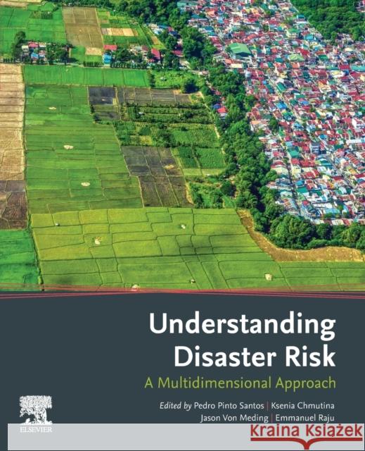 Understanding Disaster Risk: A Multidimensional Approach Santos, Pedro Pinto 9780128190470 Elsevier - książka