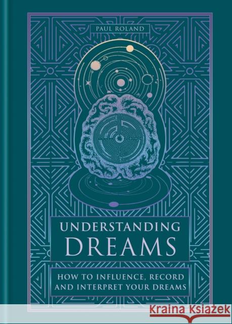 Understanding Dreams Paul Roland 9781841816296 Octopus Publishing Group - książka