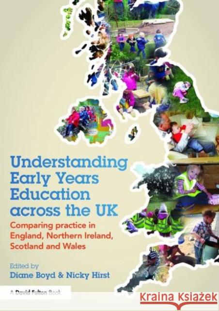 Understanding Early Years Education Across the UK: Comparing Practice in England, Northern Ireland, Scotland and Wales Diane Boyd Nicky Hirst 9781138022720 Routledge - książka