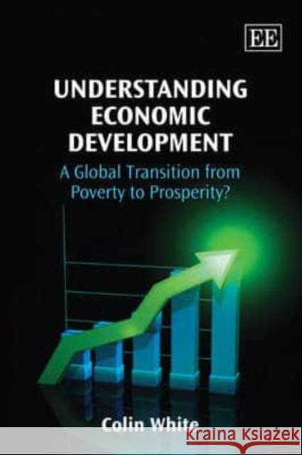 Understanding economic development: a global transition from poverty to prosperity?  9780857933867  - książka