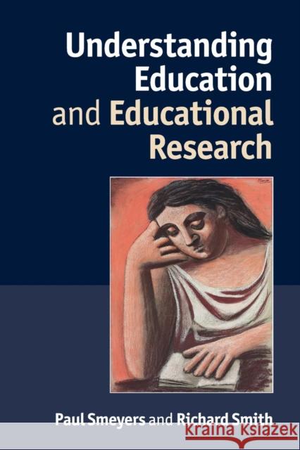 Understanding Education and Educational Research Paul Smeyers 9781107401617 CAMBRIDGE UNIVERSITY PRESS - książka