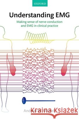 Understanding EMG Andrew Michell 9780199595501 Oxford University Press - książka