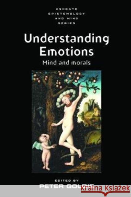 Understanding Emotions: Mind and Morals Peter Goldie 9781138424562 Routledge - książka