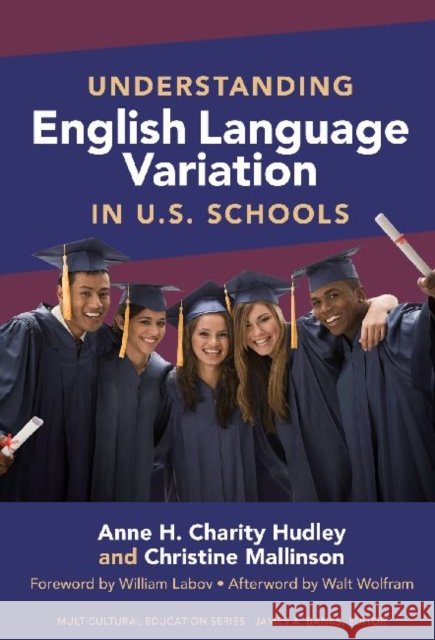 Understanding English Language Variation in U.S. Schools Anne H. Charit Christine Mallinson 9780807751480 Teachers College Press - książka