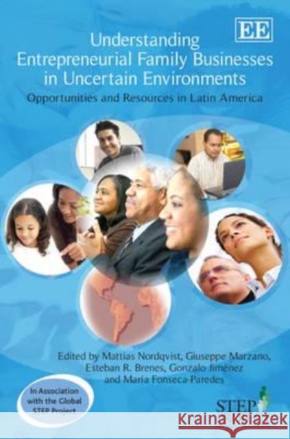 Understanding Entrepreneurial Family Businesses in Uncertain Environments: Opportunities and Research in Latin America Mattias Nordqvist Giuseppe Marzano Esteban R. Brenes 9781849804653 Edward Elgar Publishing Ltd - książka