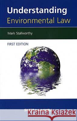 Understanding Environmental Law Mark Stallworthy 9781847030306  - książka