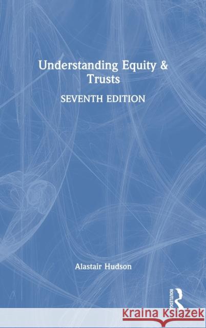 Understanding Equity & Trusts Alastair Hudson 9781138506251 Routledge - książka