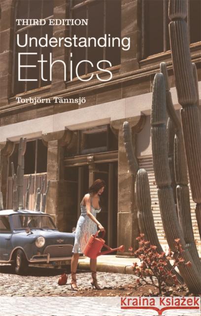 Understanding Ethics Tännsjö, Torbjörn 9780748682249 Edinburgh University Press - książka