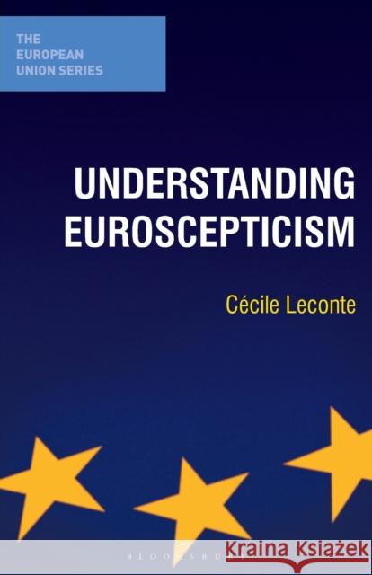 Understanding Euroscepticism Cecile Leconte 9780230228078 PALGRAVE MACMILLAN - książka