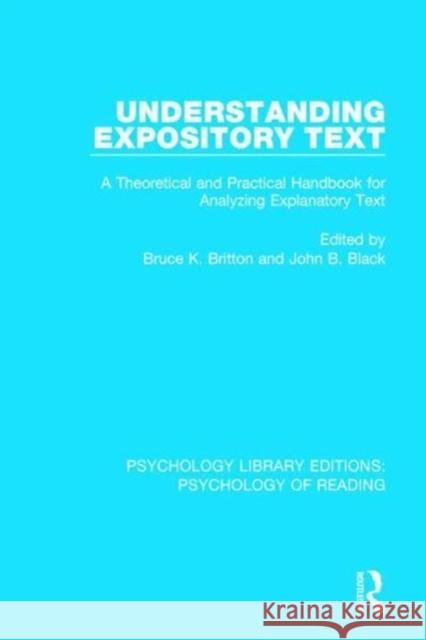 Understanding Expository Text: A Theoretical and Practical Handbook for Analyzing Explanatory Text  9781138296558 Psychology Library Editions: Psychology of Re - książka
