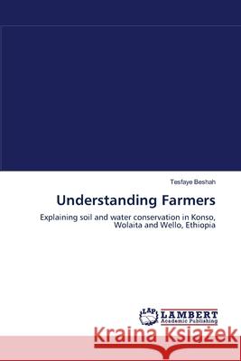 Understanding Farmers Tesfaye Beshah 9783838302423 LAP Lambert Academic Publishing - książka