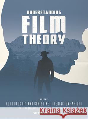 Understanding Film Theory Ruth Doughty Christine Etherington-Wright 9781137587947 Palgrave - książka