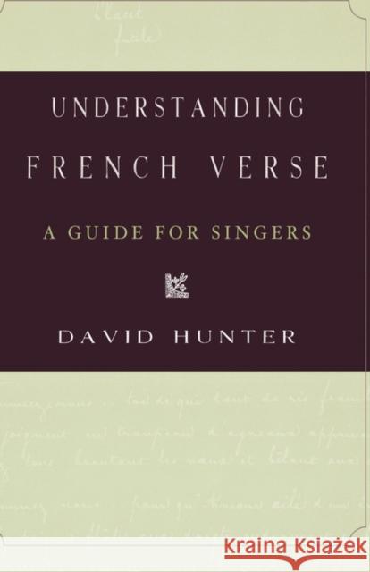 Understanding French Verse: A Guide for Singers Hunter, David 9780195177169 Oxford University Press, USA - książka