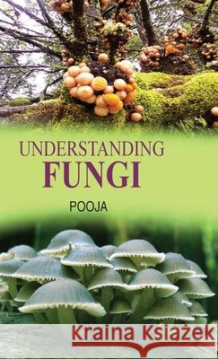 Understanding Fungi  9788183568586 Discovery Publishing  Pvt.Ltd - książka