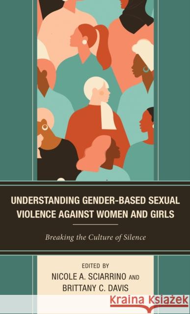 Understanding Gender-Based Sexual Violence against Women and Girls: Breaking the Culture of Silence  9781666900828 Lexington Books - książka