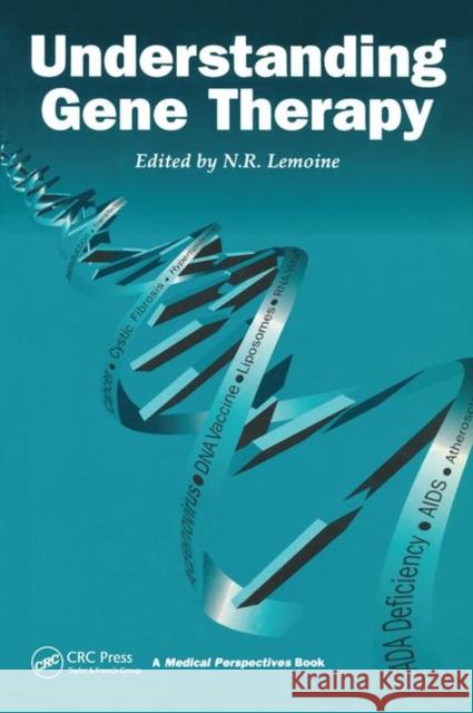 Understanding Gene Therapy Prof Nick Lemoine Prof Nick Lemoine  9781859961803 Taylor & Francis - książka