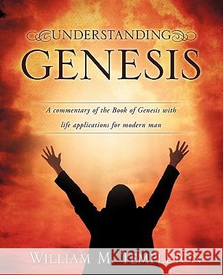 Understanding Genesis William M. Templeton 9781612153742 Xulon Press - książka