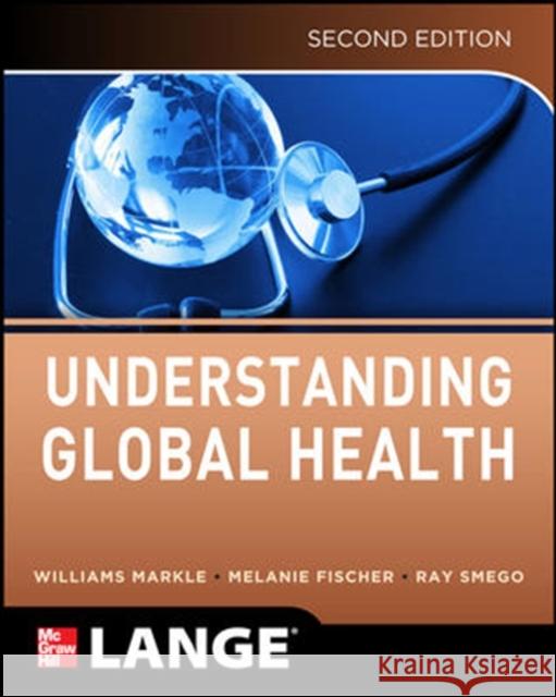Understanding Global Health Markle, William 9780071791007  - książka
