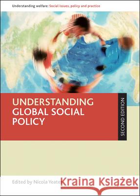Understanding Global Social Policy Nicola Yeates 9781447310235 Policy Press - książka