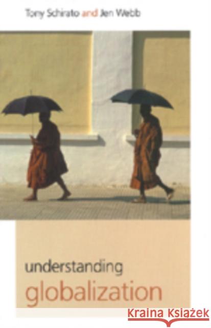 Understanding Globalization Tony Schirato Jennifer Webb Jen Webb 9780761947943 Sage Publications - książka