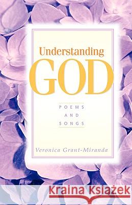 Understanding God Veronica Grant-Miranda 9781591600589 Xulon Press - książka