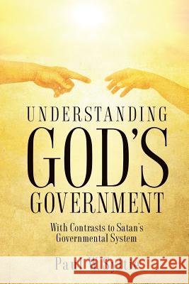 Understanding God's Government Paul W Syltie 9781545606179 Xulon Press - książka