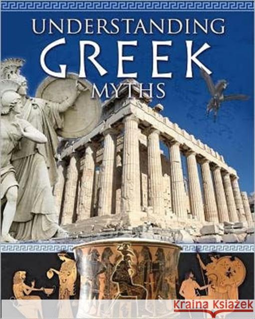 Understanding Greek Myths Natalie Hyde 9780778745143 Crabtree Publishing Company - książka