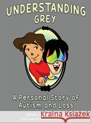 Understanding Grey: A Personal Story of Autism and Loss Mike Barbour 9781636614977 Dorrance Publishing Co. - książka