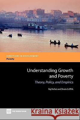 Understanding Growth and Poverty: Theory, Policy, and Empirics Nallari, Raj 9780821369531 World Bank Publications - książka