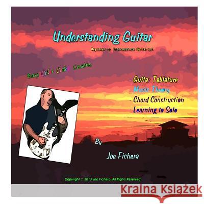 Understanding Guitar Joseph G. Fichera 9781530730063 Createspace Independent Publishing Platform - książka